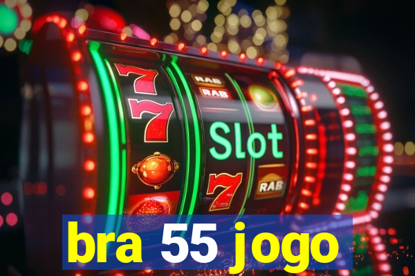 bra 55 jogo